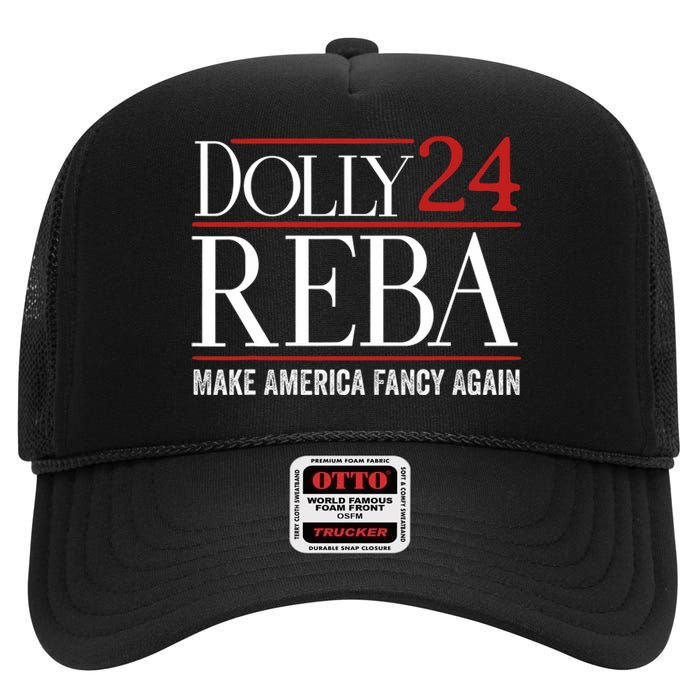 Dolly Reba 2024 Make America Fancy Again High Crown Mesh Back Trucker Hat