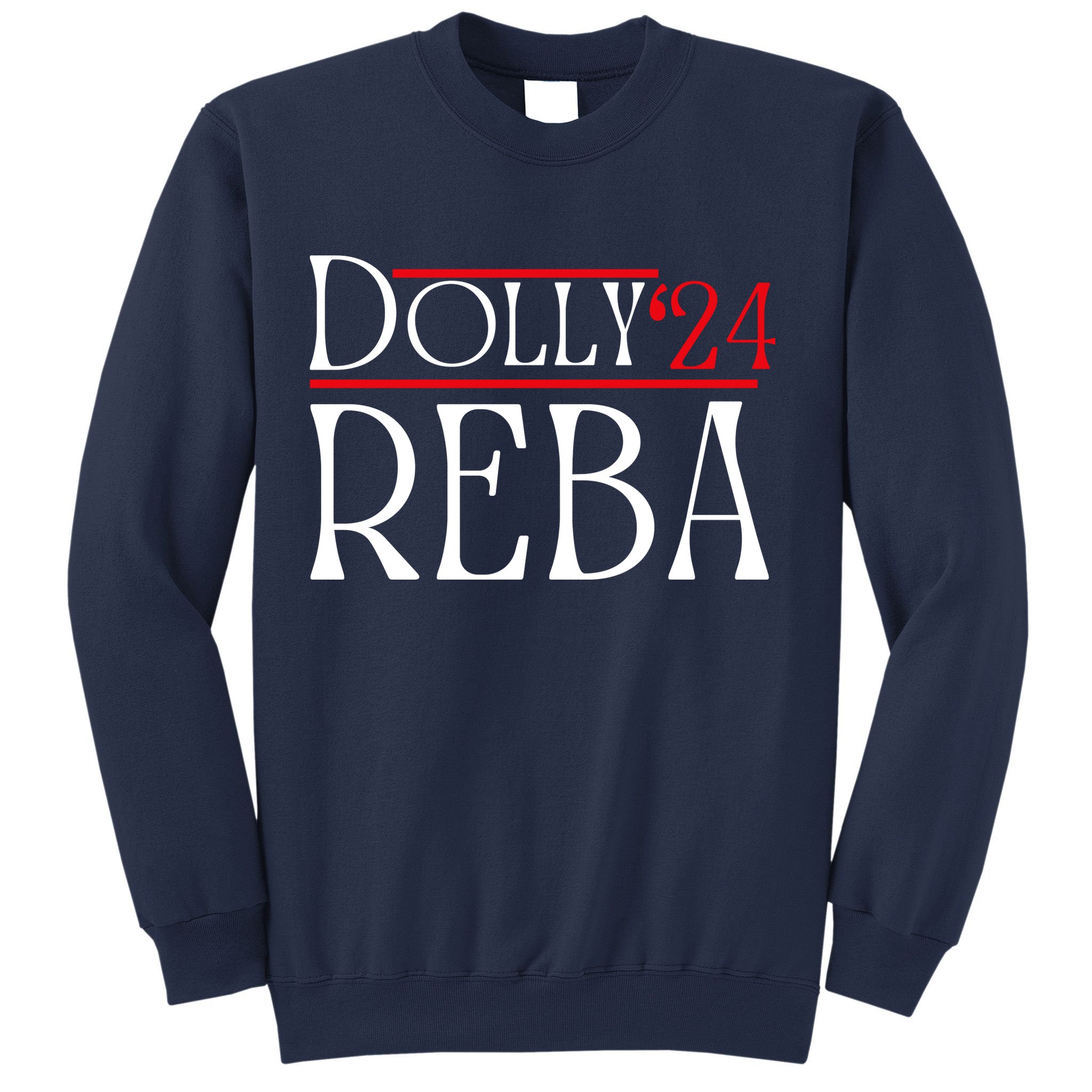 Dolly Reba 2024 Funny Political Sweatshirt