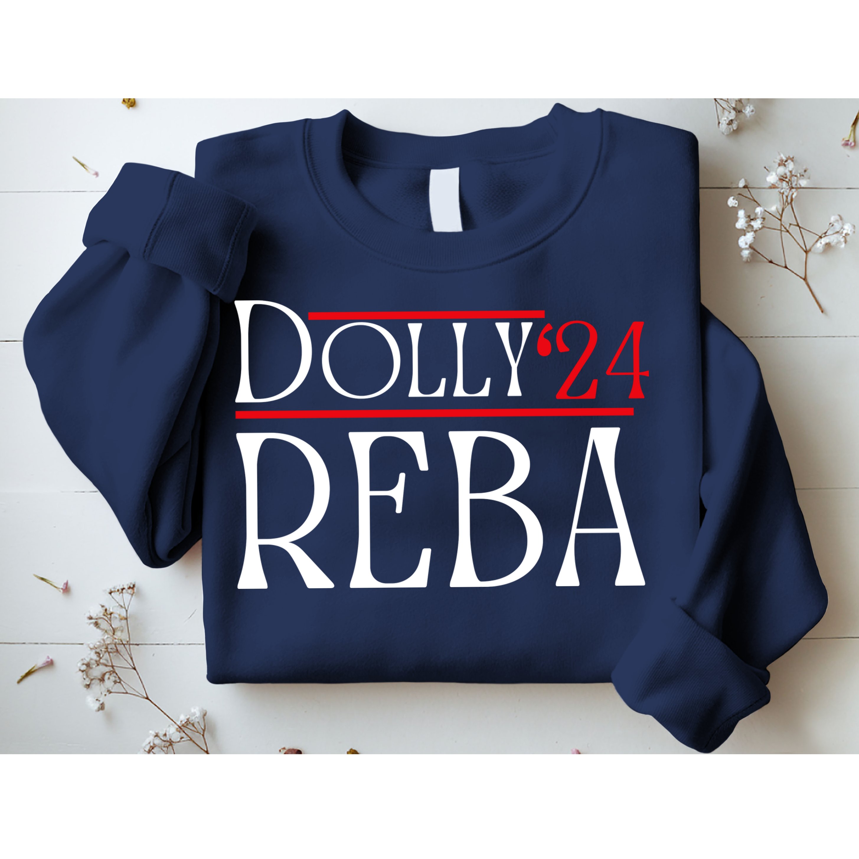 Dolly Reba 2024 Funny Political Sweatshirt