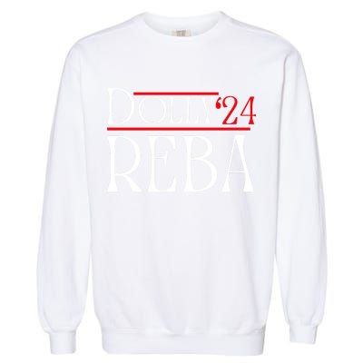 Dolly Reba 2024 Funny Political Garment-Dyed Sweatshirt