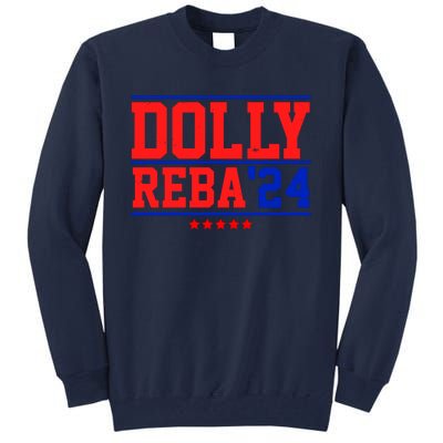 Dolly Reba 2024 Funny Political Tall Sweatshirt