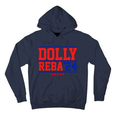 Dolly Reba 2024 Funny Political Tall Hoodie