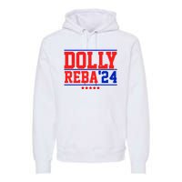 Dolly Reba 2024 Funny Political Premium Hoodie