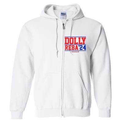 Dolly Reba 2024 Funny Political Full Zip Hoodie