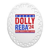 Dolly Reba 24 Make America Fancy Again Ceramic Oval Ornament