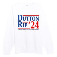 Dutton Rip 2024 Taking Them All To The Train Station Premium Crewneck Sweatshirt