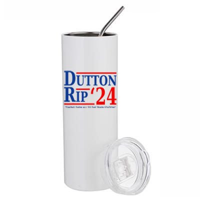 Dutton Rip 2024 Taking Them All To The Train Station Stainless Steel Tumbler