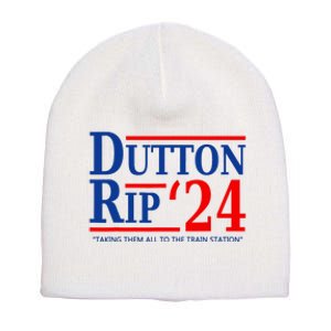 Dutton Rip 2024 Taking Them All To The Train Station Short Acrylic Beanie