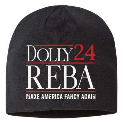 Dolly Reba 2024 Make America Fancy Again Support Sustainable Beanie