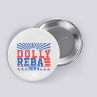 Dolly Reba 24 America Fancy Again 24 Button