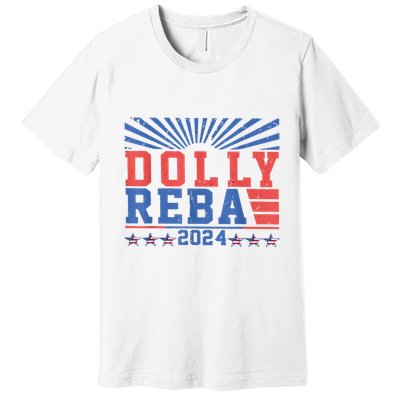 Dolly Reba 24 America Fancy Again 24 Premium T-Shirt