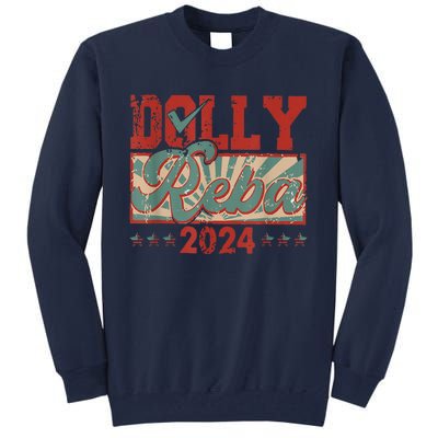 Dolly Reba 24 Retro Vintage Make America Fancy Again 24 Tall Sweatshirt