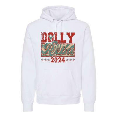 Dolly Reba 24 Retro Vintage Make America Fancy Again 24 Premium Hoodie