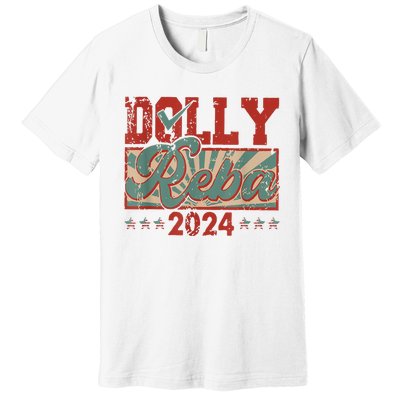 Dolly Reba 24 Retro Vintage Make America Fancy Again 24 Premium T-Shirt