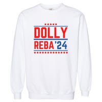 Dolly Reba 2024 Funny Political Garment-Dyed Sweatshirt