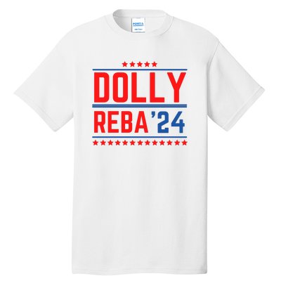 Dolly Reba 2024 Funny Political Tall T-Shirt