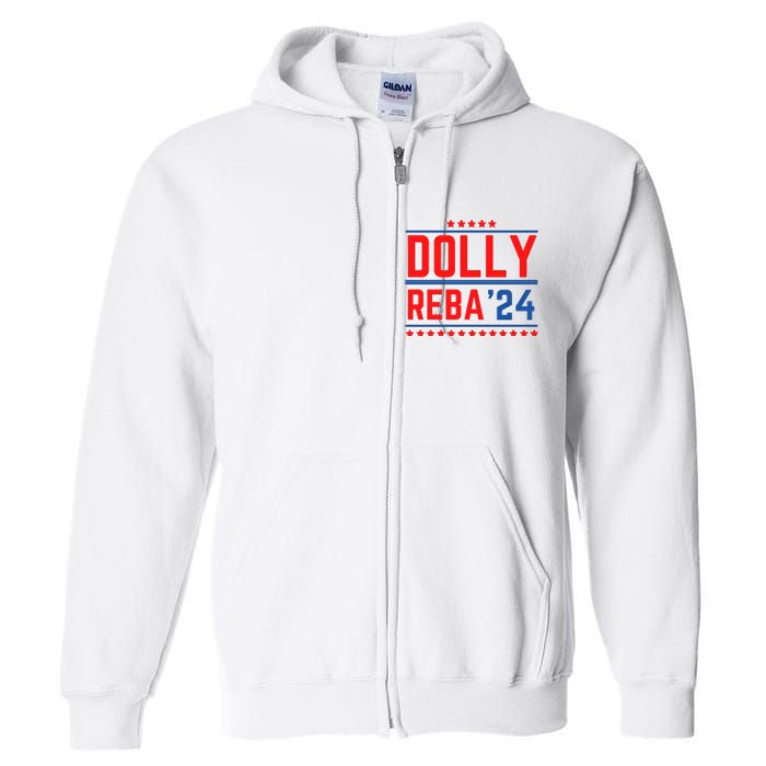 Dolly Reba 2024 Funny Political Full Zip Hoodie