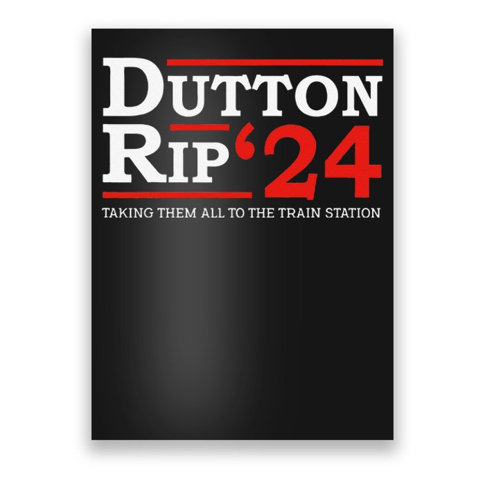 Dutton Rip 2024 President Day 4th of July Poster