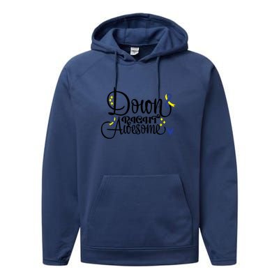 Down Right Awesome For Down Syndrome Awareness Gift Performance Fleece Hoodie