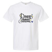 Down Right Awesome For Down Syndrome Awareness Gift Garment-Dyed Heavyweight T-Shirt