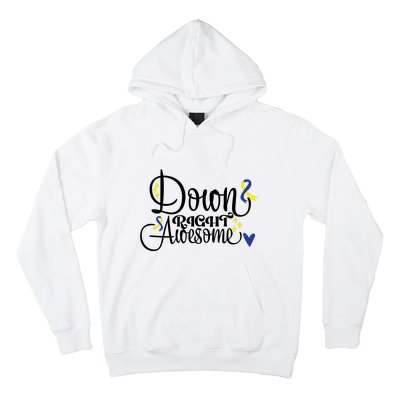 Down Right Awesome For Down Syndrome Awareness Gift Hoodie