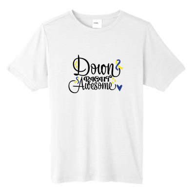 Down Right Awesome For Down Syndrome Awareness Gift Tall Fusion ChromaSoft Performance T-Shirt