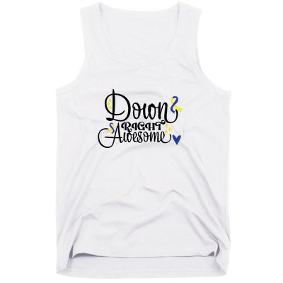 Down Right Awesome For Down Syndrome Awareness Gift Tank Top