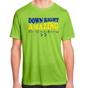 Down Right Amazing Down Syndrome Awareness Adult ChromaSoft Performance T-Shirt