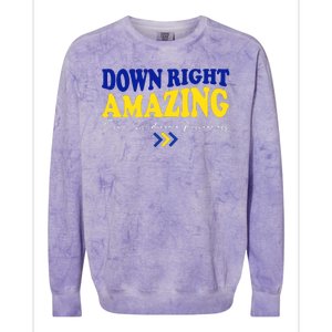 Down Right Amazing Down Syndrome Awareness Colorblast Crewneck Sweatshirt