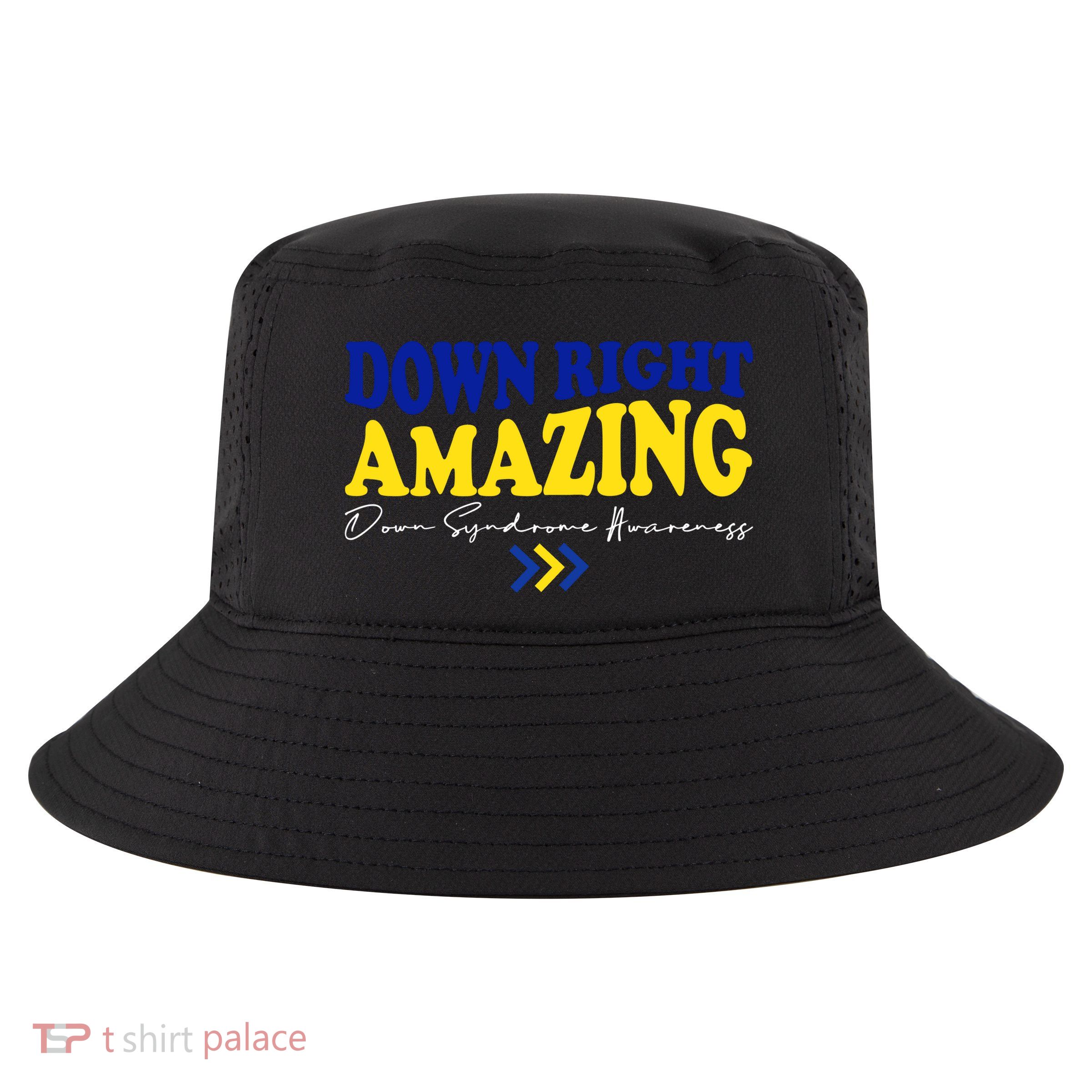 Down Right Amazing Down Syndrome Awareness Cool Comfort Performance Bucket Hat
