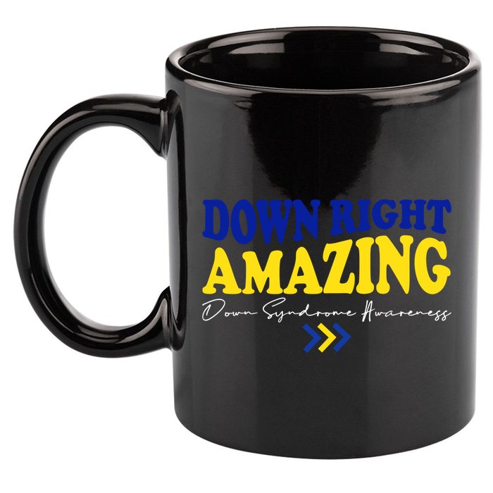 Down Right Amazing Down Syndrome Awareness 11oz C Handle Ceramic Mug