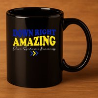 Down Right Amazing Down Syndrome Awareness 11oz C Handle Ceramic Mug