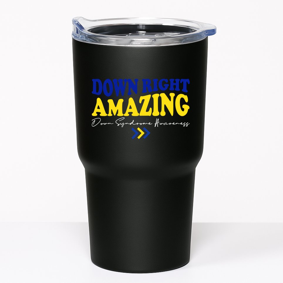 Down Right Amazing Down Syndrome Awareness Tumbler