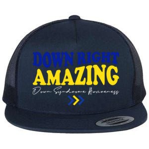 Down Right Amazing Down Syndrome Awareness Flat Bill Trucker Hat