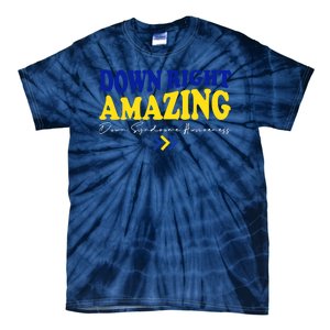 Down Right Amazing Down Syndrome Awareness Tie-Dye T-Shirt