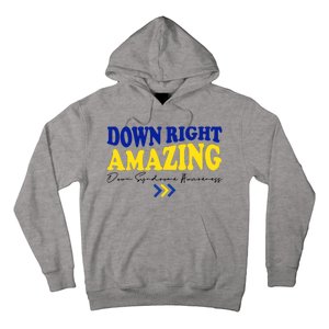 Down Right Amazing Down Syndrome Awareness Hoodie