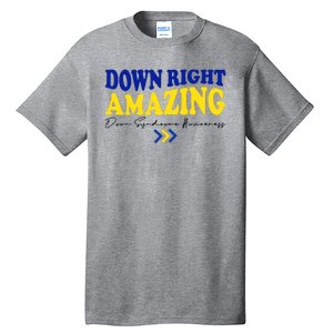 Down Right Amazing Down Syndrome Awareness Tall T-Shirt