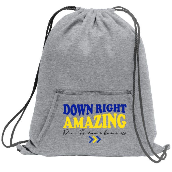 Down Right Amazing Down Syndrome Awareness Sweatshirt Cinch Pack Bag