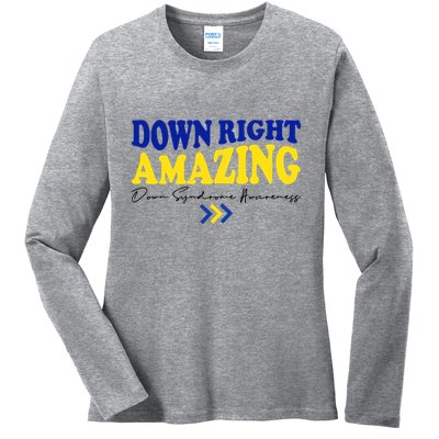 Down Right Amazing Down Syndrome Awareness Ladies Long Sleeve Shirt