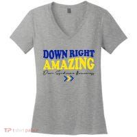 Down Right Amazing Down Syndrome Awareness Women's V-Neck T-Shirt