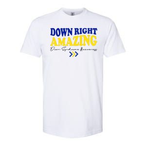 Down Right Amazing Down Syndrome Awareness Softstyle CVC T-Shirt