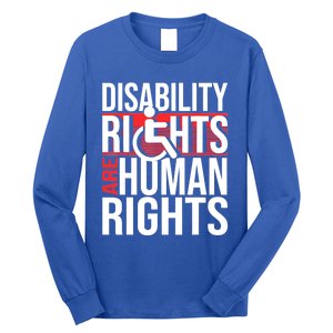 Disability Rights Are Human Rights Gift Funny Wheelchair Handicap Gift Long Sleeve Shirt