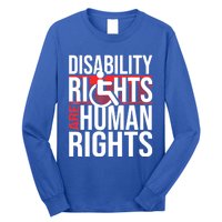 Disability Rights Are Human Rights Gift Funny Wheelchair Handicap Gift Long Sleeve Shirt