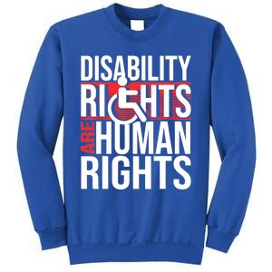 Disability Rights Are Human Rights Gift Funny Wheelchair Handicap Gift Sweatshirt