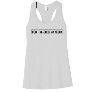 DonT Reelect Anybody Presidential Election 2024 Women's Racerback Tank