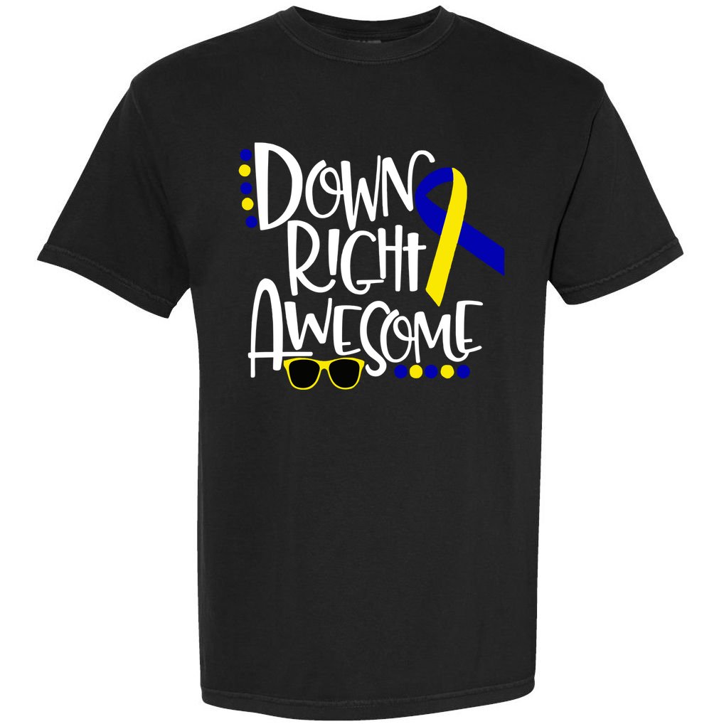Down Right Awesome Down Syndrome Awareness Ribbon Comfort Colors T-Shirt