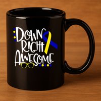 Down Right Awesome Down Syndrome Awareness Ribbon 11oz C Handle Ceramic Mug