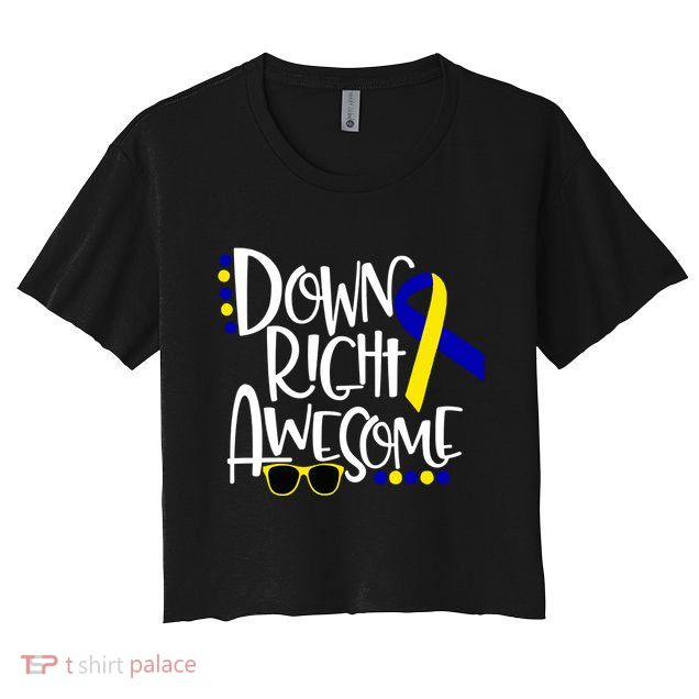 Down Right Awesome Down Syndrome Awareness Ribbon Crop Top