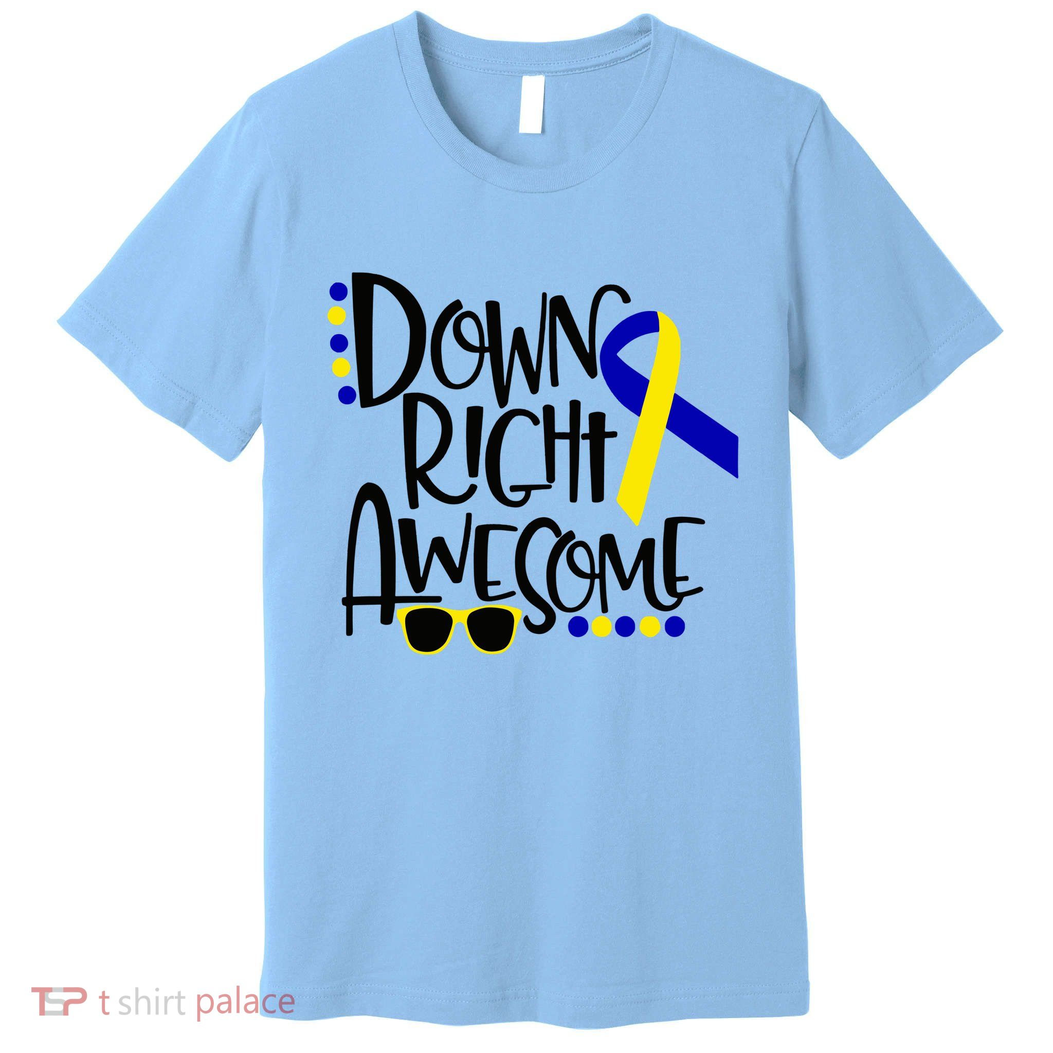 Down Right Awesome Down Syndrome Awareness Ribbon Premium T-Shirt
