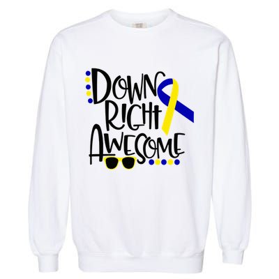 Down Right Awesome Down Syndrome Awareness Ribbon Garment-Dyed Sweatshirt